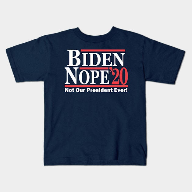 Biden Nope 2020 Kids T-Shirt by Etopix